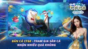 Bắn Cá CF68