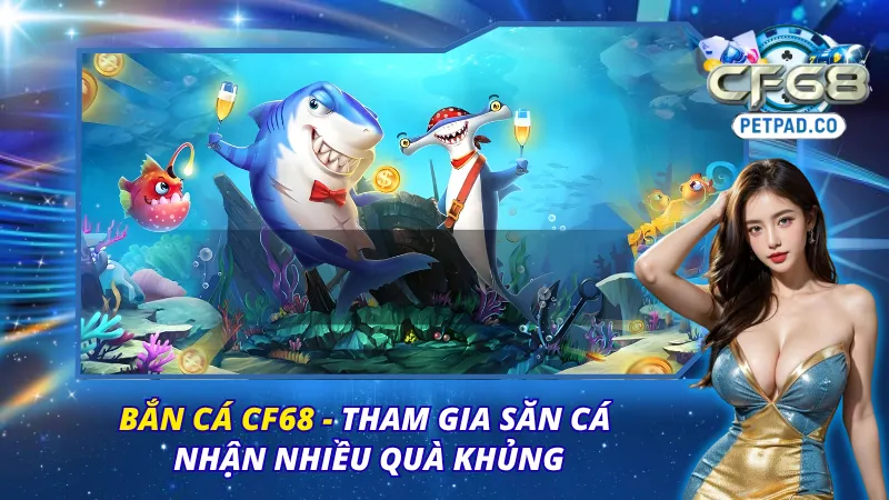 Bắn Cá CF68
