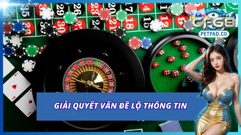 Miễn trừ trách nhiệm CF68 về vấn đề lộ thông tin