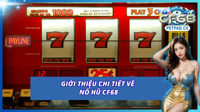 Những thông tin cơ bản về nổ hũ CF68 cho newbie