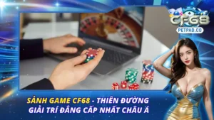 Sảnh Game CF68